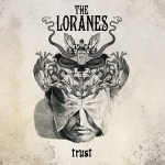 The Loranes -  Trust (limited Edition in dunkelrotem 180gr Vinyl) mit Poster & Downloadcode