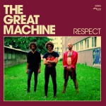 The Great Machine - Respect LP (limited Edition in white Vinyl plus Poster)