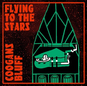 Coogans Bluff - Flying To the Stars(en translation)