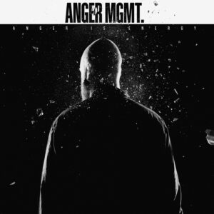 Anger MGMT. - Anger Is Energy