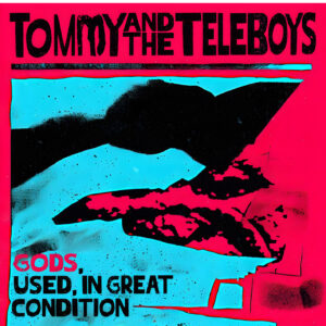 Tommy and the Teleboys - Gods, Used, In Good Condition